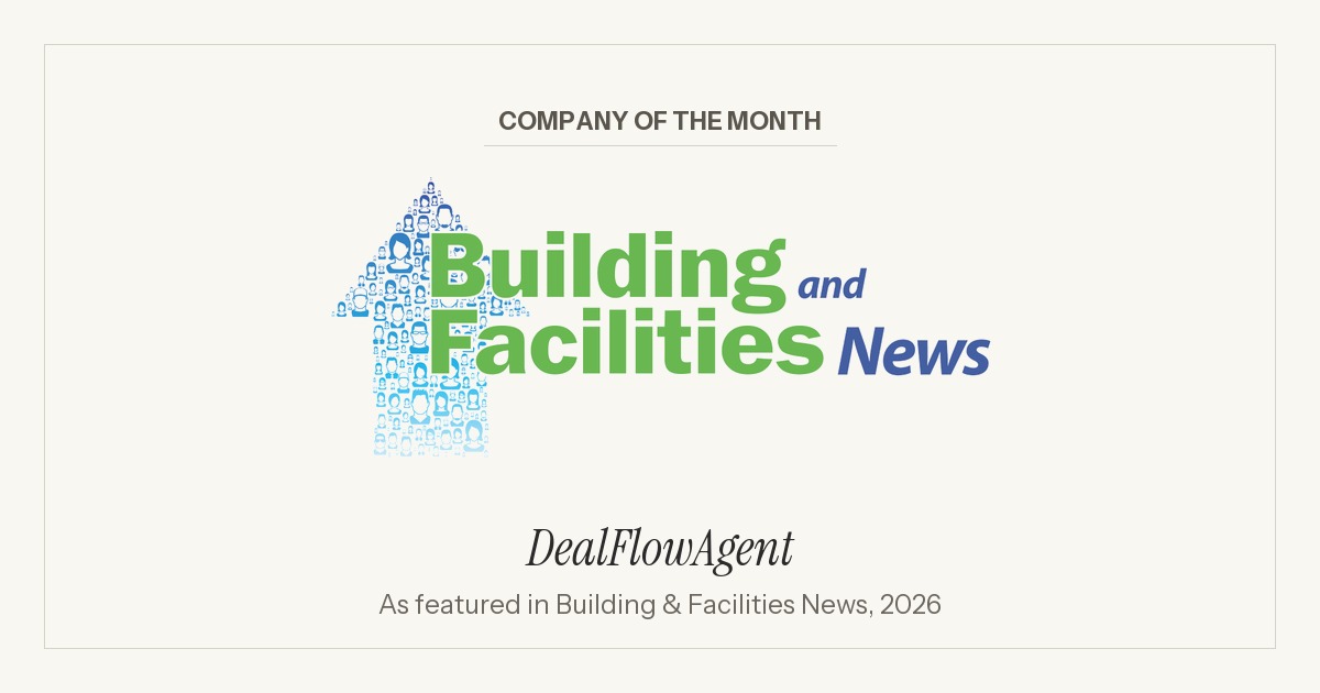 Company of the Month: DealFlowAgent (as featured in Building & Facilities News)