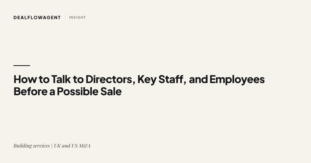 How to Talk to Directors, Key Staff, and Employees Before a Possible Sale